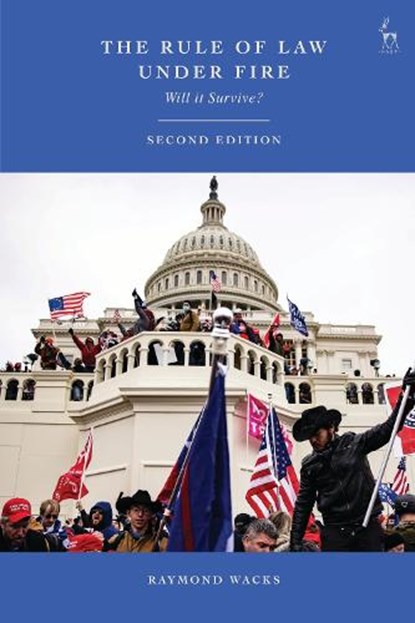 The Rule of Law Under Fire, Professor Raymond (University of Hong Kong (Emeritus)) Wacks - Paperback - 9781509992522