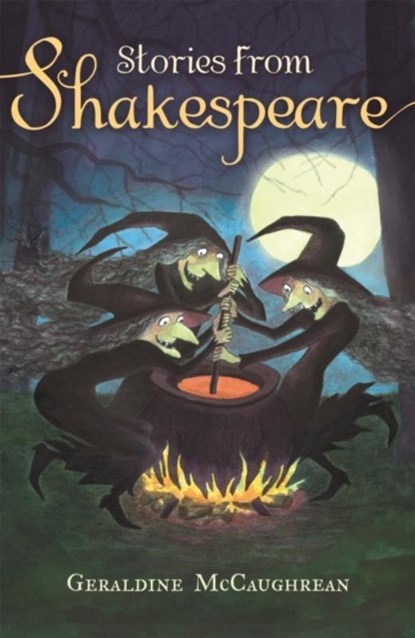 Stories from Shakespeare, Geraldine McCaughrean - Paperback - 9781510101456