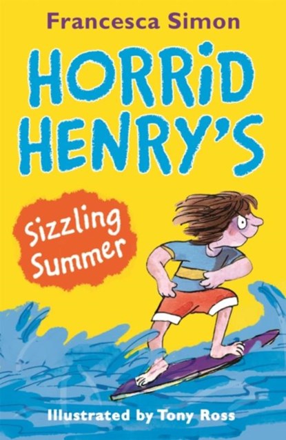 Horrid Henry's Sizzling Summer, Francesca Simon - Paperback - 9781510101715