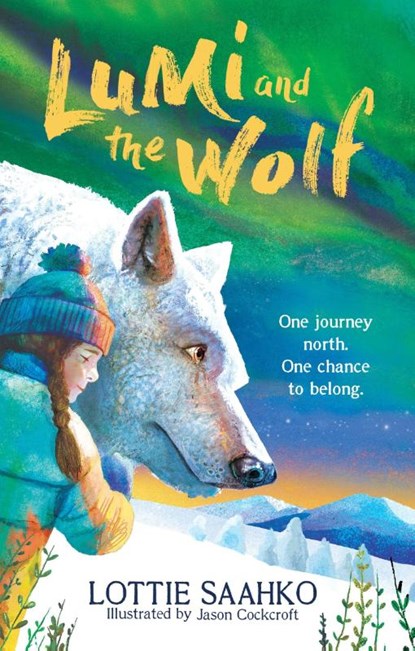 Lumi and the Wolf, Lottie Saahko - Gebonden - 9781510102071