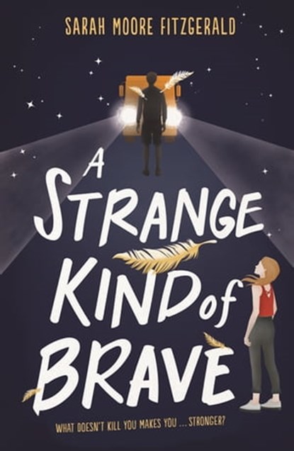 A Strange Kind of Brave, Sarah Moore Fitzgerald - Ebook - 9781510104136