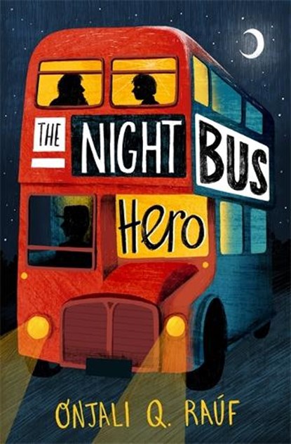 The Night Bus Hero, Onjali Q. Rauf - Paperback - 9781510106772