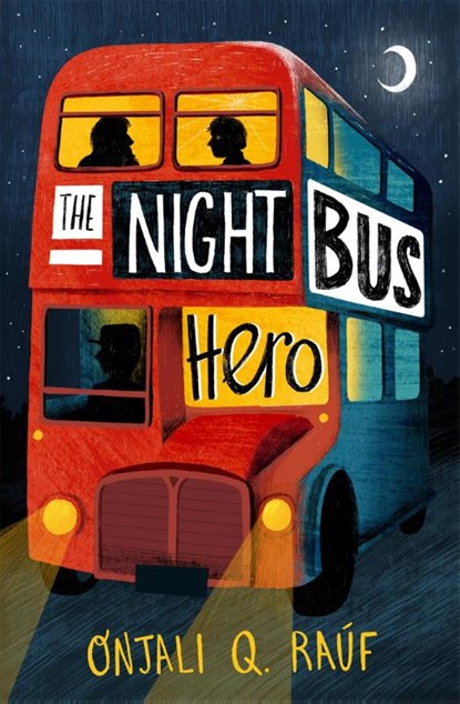 The Night Bus Hero, Onjali Q. Rauf - Paperback - 9781510106772