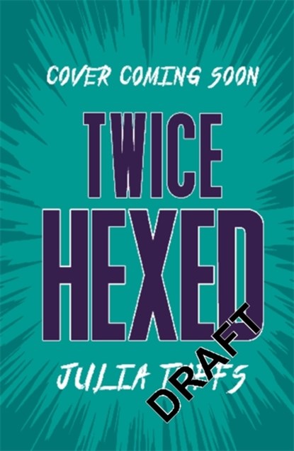 Twice Hexed, Julia Tuffs - Paperback - 9781510109391