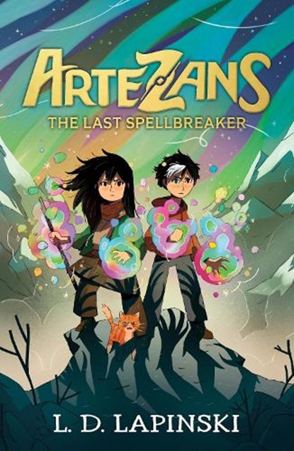 Artezans: The Last Spellbreaker, L.D. Lapinski - Paperback - 9781510110151