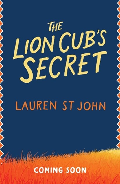 The Lion Cub's Secret, Lauren St John - Paperback - 9781510113848