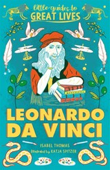 Little Guides to Great Lives: Leonardo Da Vinci - Isabel Thomas - 9781510230095