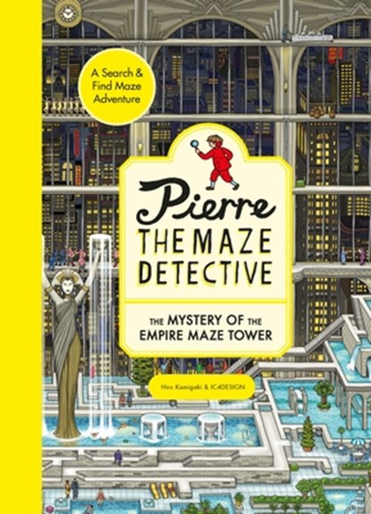 Pierre the Maze Detective: The Mystery of the Empire Maze Tower, Hiro Kamigaki - Gebonden - 9781510230538