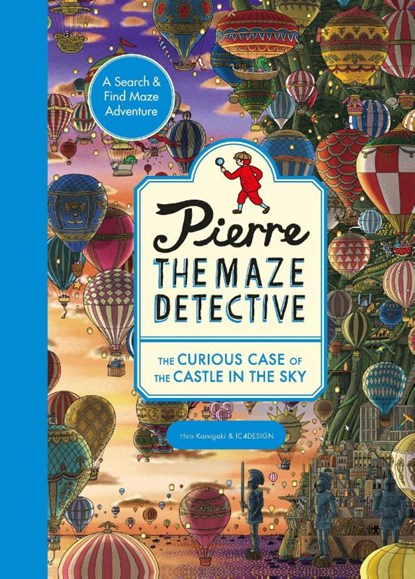 Pierre the Maze Detective: The Curious Case of the Castle in, niet bekend - Paperback - 9781510230576
