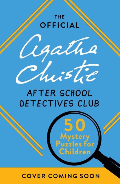 The Official Agatha Christie After School Detectives Club, Agatha Christie Ltd - Paperback - 9781510231924