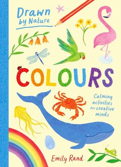 Drawn By Nature: Colours, Emily Rand - Paperback - 9781510232174
