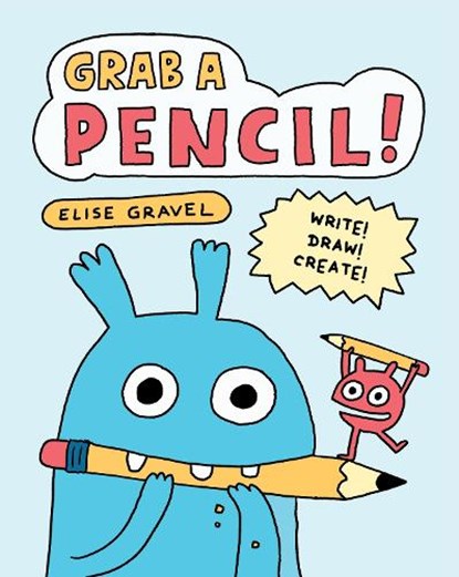 Grab a Pencil!, Elise Gravel - Paperback - 9781510232389