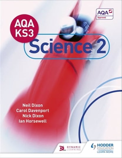 AQA Key Stage 3 Science Pupil Book 2, Neil Dixon ; Carol Davenport ; Nick Dixon ; Ian Horsewell - Ebook - 9781510400023