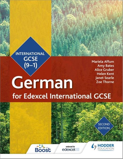 Edexcel International GCSE German Student Book Second Edition, Mariela Affum ; Amy Bates ; Alice Gruber ; Helen Kent - Paperback - 9781510403314