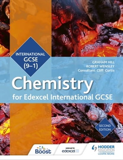 Edexcel International GCSE Chemistry Student Book Second Edition, Graham Hill ; Robert Wensley - Ebook - 9781510405127