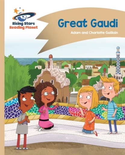 Reading Planet - Great Gaudi - Gold: Comet Street Kids, Adam Guillain ; Charlotte Guillain - Paperback - 9781510411562