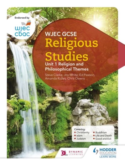 WJEC GCSE Religious Studies: Unit 1 Religion and Philosophical Themes, Joy White ; Chris Owens ; Ed Pawson ; Amanda Ridley - Paperback - 9781510413450