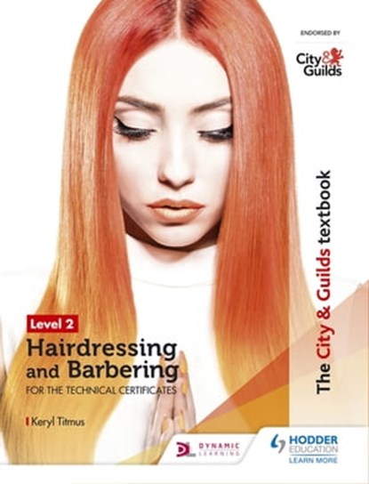The City & Guilds Textbook Level 2 Hairdressing and Barbering for the Technical Certificates, Keryl Titmus - Ebook - 9781510415188