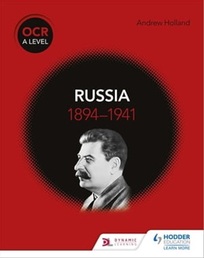 OCR A Level History: Russia 1894-1941, Andrew Holland - Ebook - 9781510415904