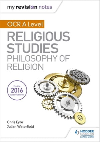 My Revision Notes OCR A Level Religious Studies: Philosophy of Religion, Julian Waterfield ; Chris Eyre - Ebook - 9781510417793