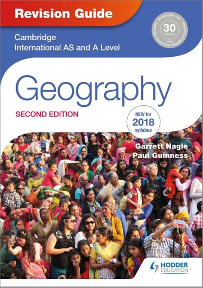 Cambridge International AS/A Level Geography Revision Guide 2nd edition, Garrett Nagle ; Paul Guinness - Paperback - 9781510418387