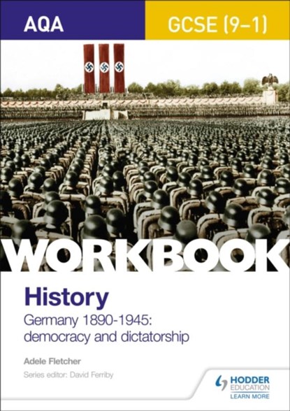 AQA GCSE (9-1) History Workbook: Germany, 1890-1945: Democracy and Dictatorship, Adele Fletcher - Paperback - 9781510418967