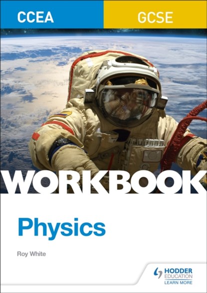 CCEA GCSE Physics Workbook, Roy White - Paperback - 9781510419063