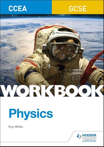 CCEA GCSE Physics Workbook, Roy White - Paperback - 9781510419063
