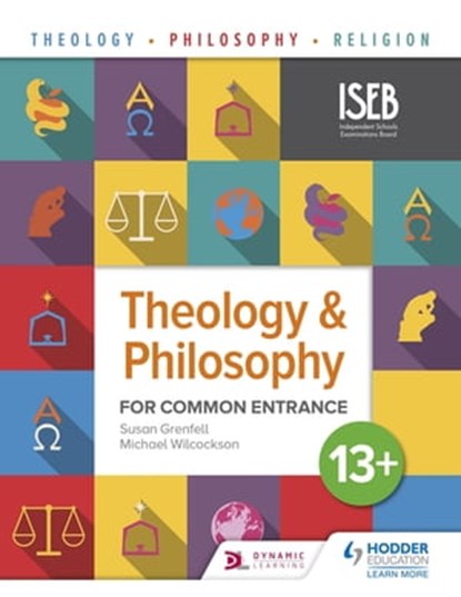 Theology and Philosophy for Common Entrance 13+, Susan Grenfell ; Michael Wilcockson - Ebook - 9781510419285