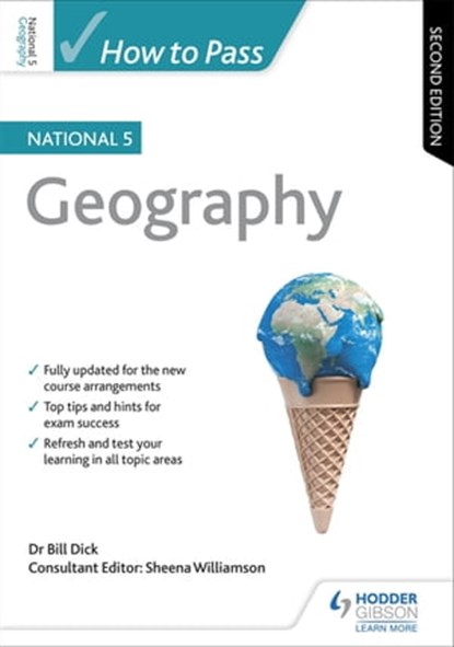 How to Pass National 5 Geography, Second Edition, Bill Dick ; Sheena Williamson - Ebook - 9781510419612