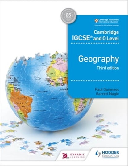 Cambridge IGCSE and O Level Geography 3rd edition, Paul Guinness ; Garrett Nagle - Ebook - 9781510420342