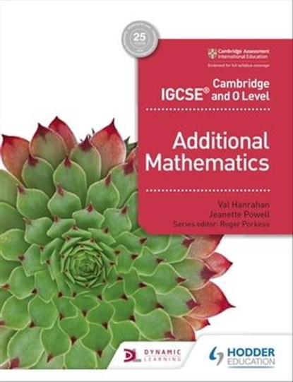 Cambridge IGCSE and O Level Additional Mathematics, Val Hanrahan ; Jeanette Powell - Ebook - 9781510420526