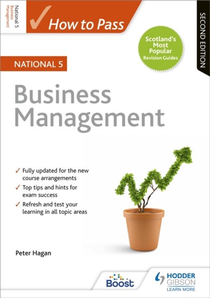 How to Pass National 5 Business Management, Second Edition, Peter Hagan - Paperback - 9781510420847