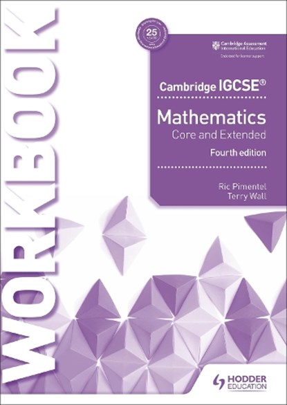 Cambridge IGCSE Mathematics Core and Extended Workbook, Ric Pimentel ; Terry Wall - Paperback - 9781510421707