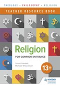 Religion for Common Entrance 13+ Teacher Resource Book | Susan Grenfell ; Michael Wilcockson | 