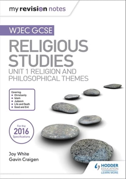 My Revision Notes WJEC GCSE Religious Studies: Unit 1 Religion and Philosophical Themes, Joy White ; Gavin Craigen - Ebook - 9781510423008