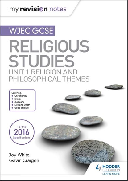 My Revision Notes WJEC GCSE Religious Studies: Unit 1 Religion and Philosophical Themes, Joy White ; Gavin Craigen - Paperback - 9781510423435