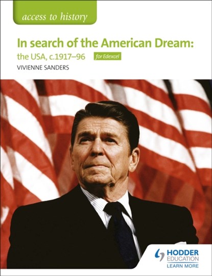 Access to History: In search of the American Dream: the USA, c1917–96 for Edexcel, Vivienne Sanders - Paperback - 9781510423459