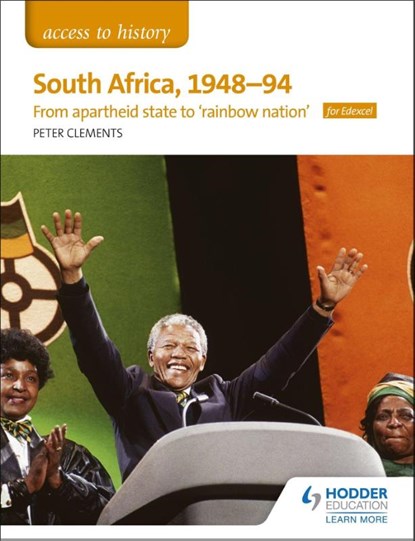 Access to History: South Africa, 1948–94: from apartheid state to 'rainbow nation' for Edexcel, Peter Clements - Paperback - 9781510423466
