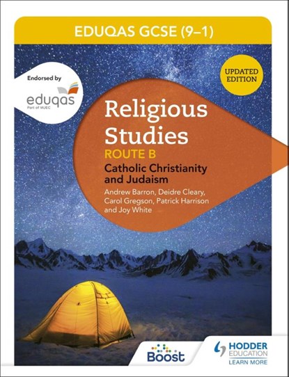 Eduqas GCSE (9-1) Religious Studies Route B: Catholic Christianity and Judaism (2022 updated edition), Andrew Barron ; Deirdre Cleary ; Patrick Harrison ; Joy White - Paperback - 9781510423824