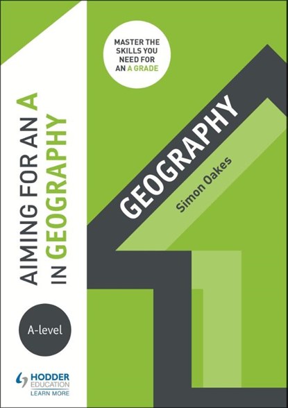 Aiming for an A in A-level Geography, Simon Oakes - Paperback - 9781510424081