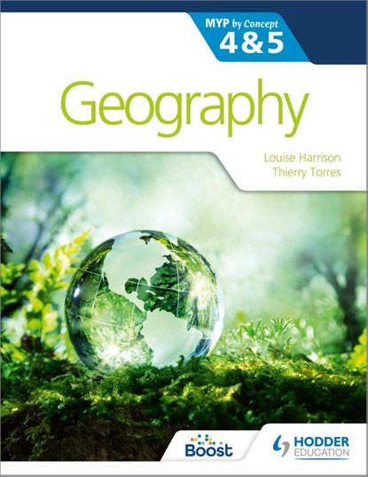 Geography for the IB MYP 4&5: by Concept, Louise Harrison ; Thierry Torres - Paperback - 9781510425804