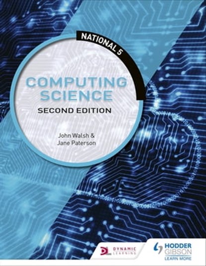 National 5 Computing Science, Second Edition, John Walsh ; Jane Paterson - Ebook - 9781510426856