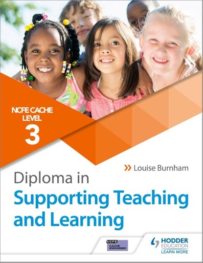NCFE CACHE Level 3 Diploma in Supporting Teaching and Learning, Louise Burnham - Paperback - 9781510427259
