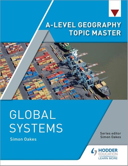 A-level Geography Topic Master: Global Systems, Simon Oakes - Paperback - 9781510427938
