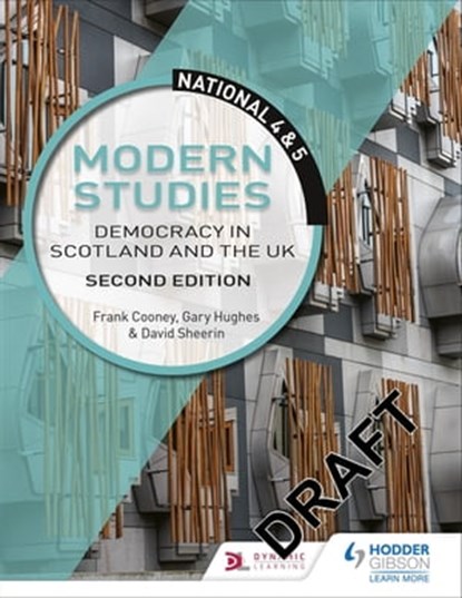 National 4 & 5 Modern Studies: Democracy in Scotland and the UK, Second Edition, Frank Cooney ; Gary Hughes ; David Sheerin - Ebook - 9781510428591