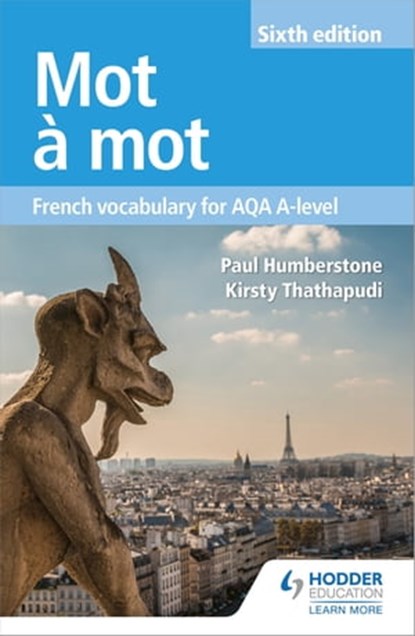 Mot à Mot Sixth Edition: French Vocabulary for AQA A-level, Paul Humberstone ; Kirsty Thathapudi - Ebook - 9781510431638