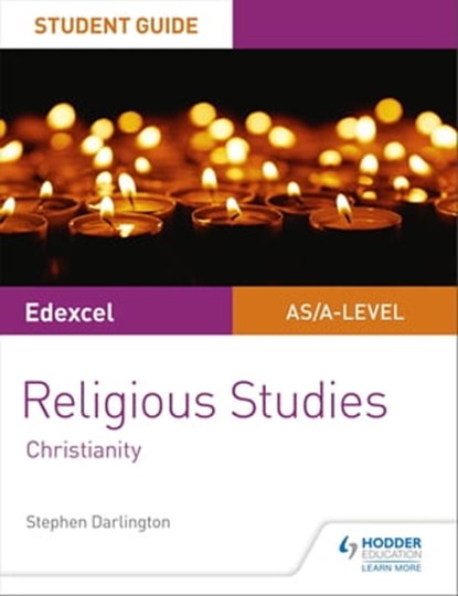 Pearson Edexcel Religious Studies A level/AS Student Guide: Christianity, Stephen Darlington - Ebook - 9781510432581