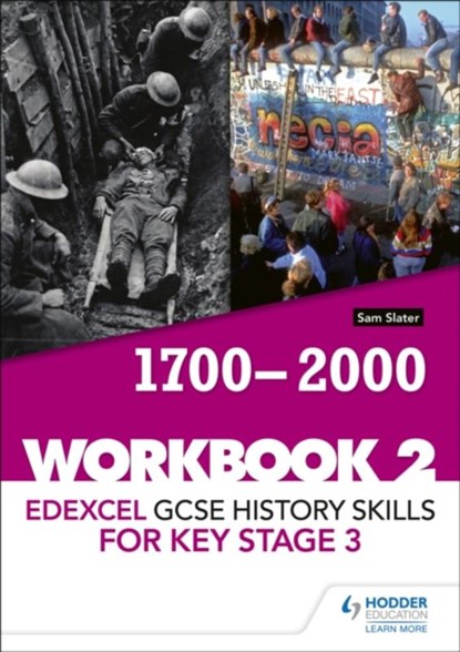 Edexcel GCSE History skills for Key Stage 3: Workbook 2 1700-2000, Sam Slater - Paperback - 9781510433441