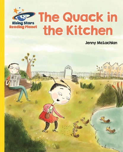 Reading Planet - The Quack in the Kitchen - Yellow: Galaxy, Jenny McLachlan - Paperback - 9781510433748